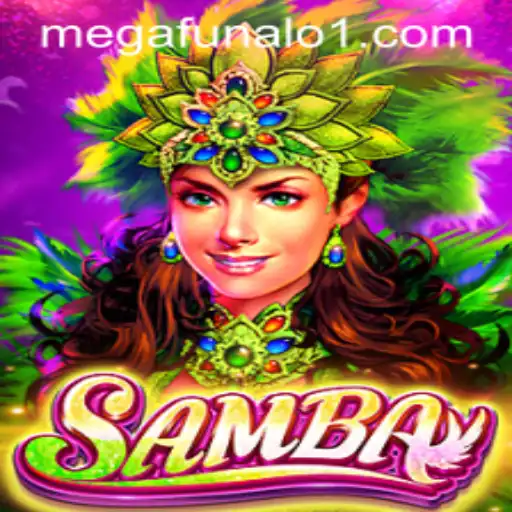 Unveiling the Excitement of Samba: The Game of Megafunalo
